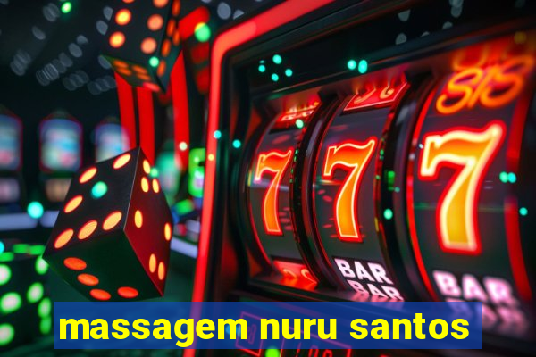 massagem nuru santos